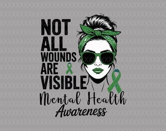 Not All Wounds Are Visible PNG, Mental Health Awareness Design