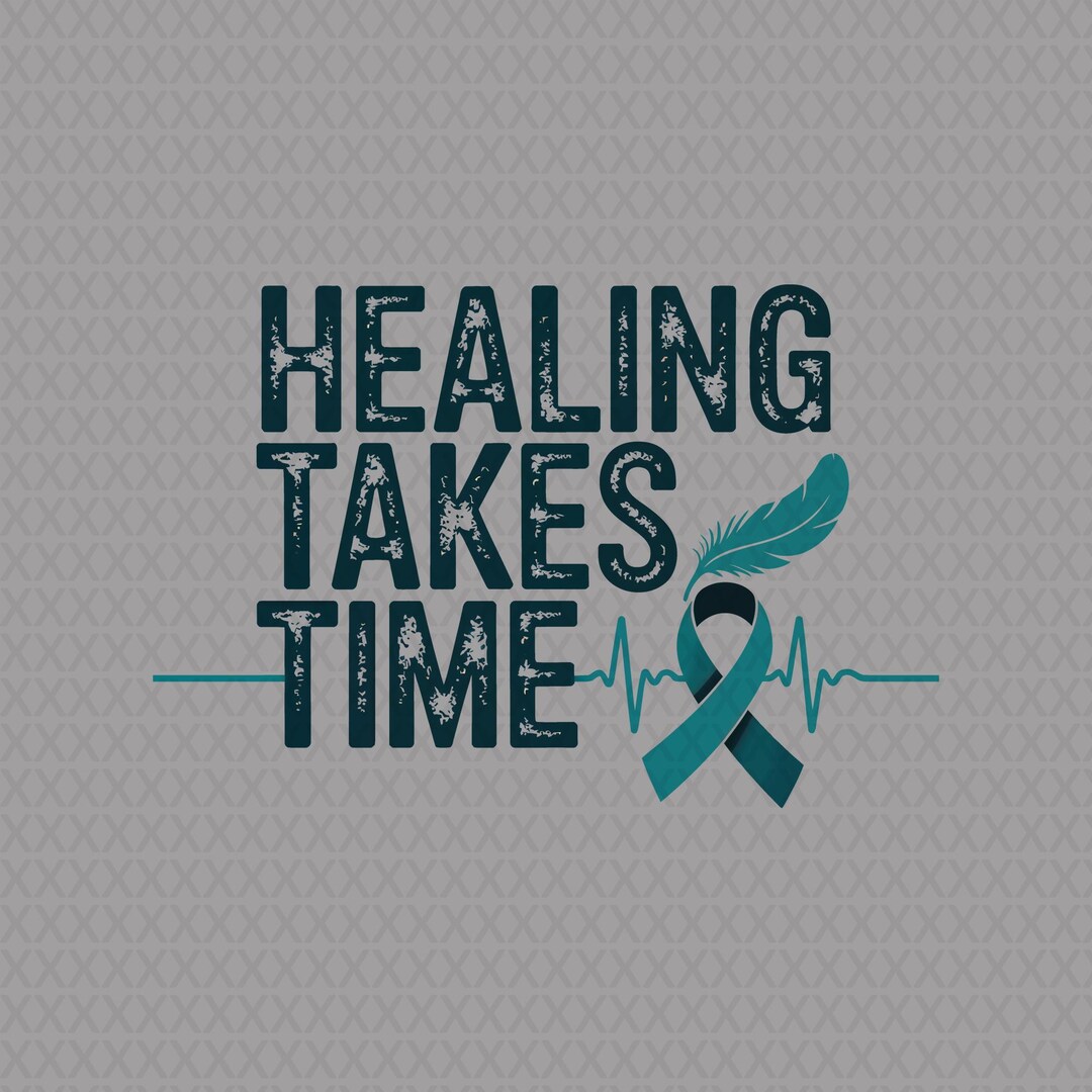 Healing Takes Time Teal Ribbon Awareness Feather Heartbeat PNG Digital ...