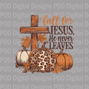 May include: Fall-themed graphic with a wooden cross, pumpkins, and the text "Fall for Jesus, He never leaves". The pumpkins are decorated with leopard print and fall leaves.