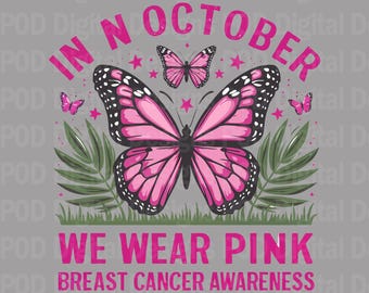 Transparent Png We, Wear Pink Butterfly | Breast Cancer Digital Download | Sublimation DTF | 300 DPI
