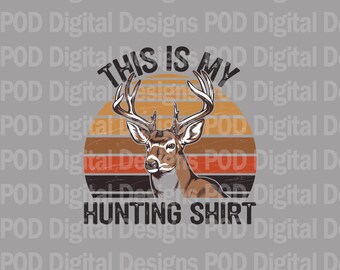 Deer Hunting Shirt PNG: Sublimation, DTF, POD (Digital Download)
