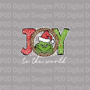 May include: Green Grinch wearing a Santa hat in a leopard print circle with Christmas lights. The word "JOY" is in red, green, and white with white polka dots. The text "to the world" is written in cursive below the image.