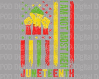 Juneteenth I Am, Not Most Men | Black Pride PNG | Transparent Sublimation | High Resolution