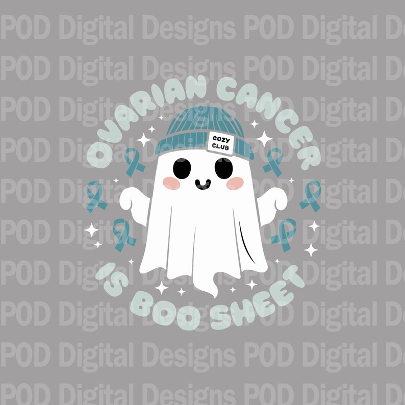 May include: A teal blue and white ghost wearing a teal blue beanie with the words "Cozy Club" on it. The ghost is surrounded by teal blue awareness ribbons and stars. The text "Ovarian Cancer is Boo Sheet" is written in a teal blue font around the ghost.