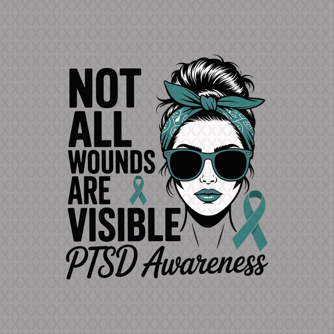 Ptds Ribbon PTSD Awareness Not All Wounds Are Visible Teal Ribbon Digital Download ...