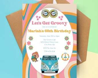 May include: A groovy 60th birthday party invitation with a psychedelic design featuring a blue and white van, peace sign, mushrooms, and sunglasses. The text reads "Let's Get Groovy Mariah's 60th Birthday".