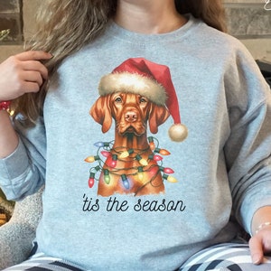 Vizsla, Christmas Sweatshirt for Vizsla Dog Lover, Dog Mom Crewneck for Christmas, Tis the Season, Vizsla Christmas Dog Mom Sweatshirt