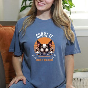 Boston Terrier Snort Cartoon T-shirt, Funny Dog Tee, Unisex Garment-Dyed Shirt, Snort It Real Good Top, Animal Lover Gift, Cute Graphic Tee