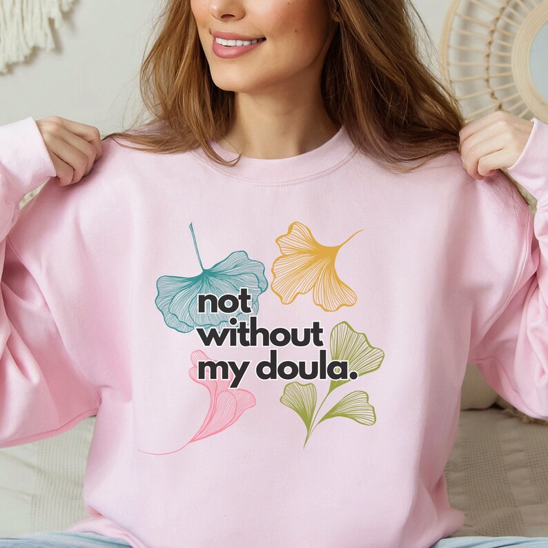 Doula Shirt, Doula Sweatshirt Gift, Doula Pullover for Doula, Doula Gifts For Women, Doula Sweater for Doula Gift, Doula floral image 1