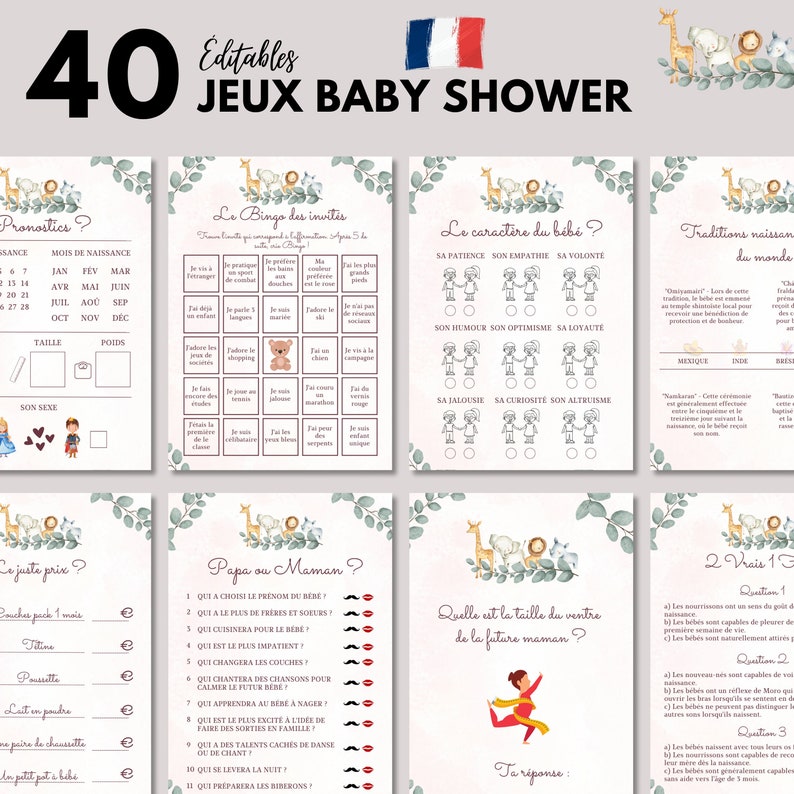 May include: A set of printable baby shower games with a jungle animal theme. The games include "Pronostics?", "Le Bingo des Invit&eacute;s", "Le Caractire du B&eacute;b&eacute;?", "Traditions naissan du monde", "Papa ou Maman?", "Le juste prix?", and "Quelle est la taille du ventre de la future maman?"