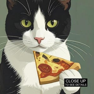 May include: A black and white cat with green eyes holding a slice of pizza. The pizza has toppings including pepperoni and olives. The image includes the text "CLOSE UP TO SEE DETAILS" in a black box.