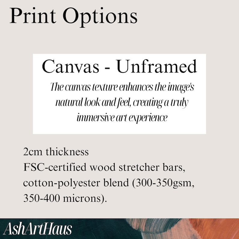May include: A white background displays text: "Print Options" and "Canvas - Unframed." It details canvas texture, 2cm thickness, FSC-certified wood stretcher bars, and a cotton-polyester blend.