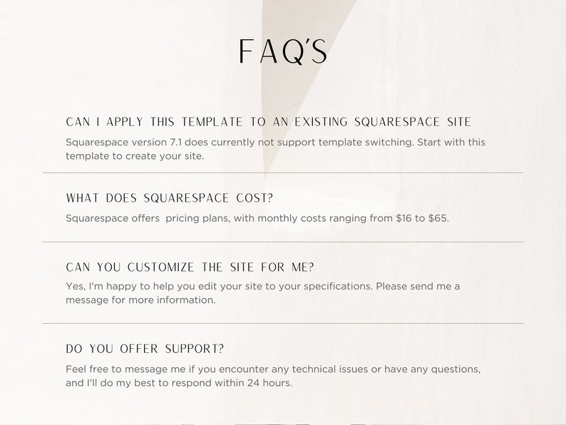 May include: A white background with black text outlining frequently asked questions about Squarespace website templates. The text includes questions like "Can I apply this template to an existing Squarespace site?" and "What does Squarespace cost?"