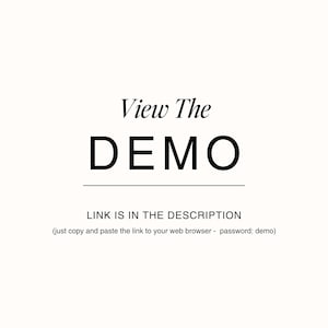 May include: Text that reads "View The DEMO" with a line underneath. Below the line, it says "LINK IS IN THE DESCRIPTION (just copy and paste the link to your web browser - password: demo)"