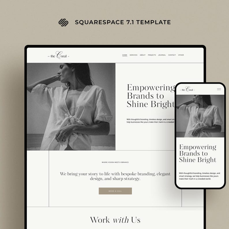 May include: A website homepage for a branding and design agency called "the Coral". The website features a black and white photo of a woman with a tagline that reads "Empowering Brands to Shine Bright". The website also includes a call to action to "Work with Us".