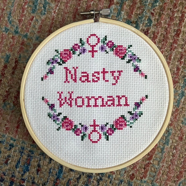 Nasty Woman 6 inch Cross-Stitch