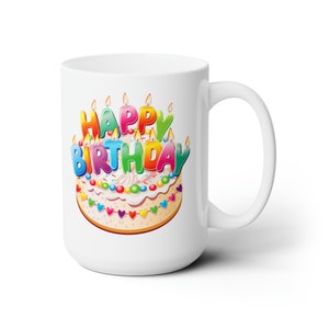 Birthday Cake Coffee Ceramic Mug 15oz - Birthday - Christmas - Valentines - Gift