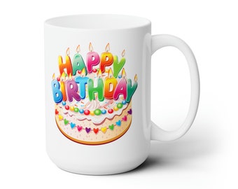 Birthday Cake Coffee Ceramic Mug 15oz - Birthday - Christmas - Valentines - Gift