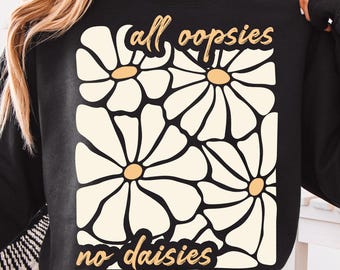Alle Oopsies keine Gänseblümchen PNG, Boho Blumen Png, Vintage Blumen Png, Retro Wildblumen Png, trendige Frühling Png, lustige Png, sarkastische Png