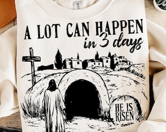 A Lot Can Happen In Three Days Png, Easter png, Easter Christian Sublimation Designs Download, Christian Easter Png, Jesus Png, Png Designs