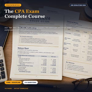 May include: A printed CPA Exam study guide featuring a balance sheet, financial ratios table, and key accounting concepts. The document includes text headers such as The CPA Exam Complete Course, CPA Evolution 2026, and AUD, FAR, REG, BAR.