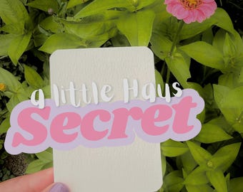 A Little Haus Secret | Custom Surprise ACEO