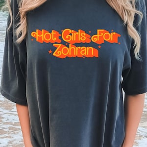 Comfort Colors® Hot Girls for Zohran Shirt, Zohran for NYC, Zohran Mamdani, Vote Zohran, Zohran for Mayor, Zohran Comfort Colors Shirt