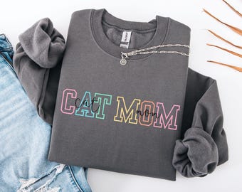 Cat Mom Sweatshirt, Gift For Cat Mom, Cat Shirt for Cat Mom, Cat Lover, Mother's Day Gift For Cat Mom, Cat Lover Gift, Cat Shirt, Mom Shirt
