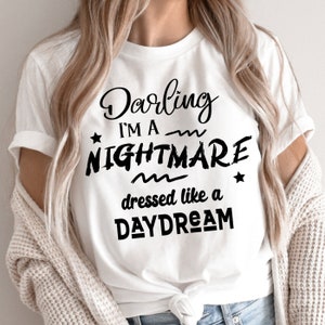 Darling I&#39;m a Nightmare Dressed Like a Daydream T-shirt, Tour Merch T-shirt Gift for Music Lovers Hoodie, Blank Space Taylor Concert Tee