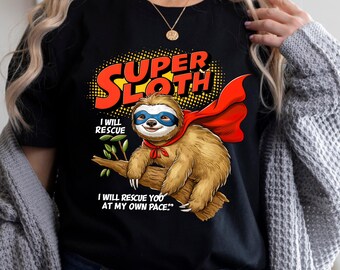 Super Sloth Shirt, Funny Sloth Shirt, Cute Sloth Shirt, Gift For Sloth Lover, Lazy Tshirt,  Great Gift For Animal Lover
