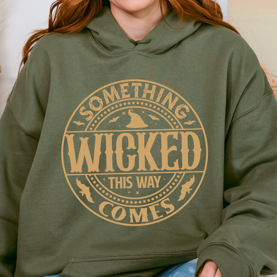 Something Wicked This Way Comes Sweatshirt, Halloween Party Hoodie ...