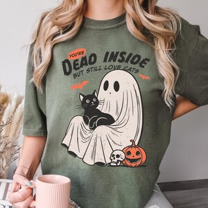 Comfort Colors® Funny Ghost Shirt, You&#39;re Dead Inside But Still Love Cats Shirt, Black Cat Halloween Shirt, Vintage Halloween Shirt