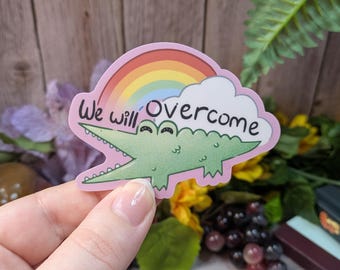 Rainbow Alligator "We Will Overcome" Vinyl Sticker for Laptop or Water Bottle