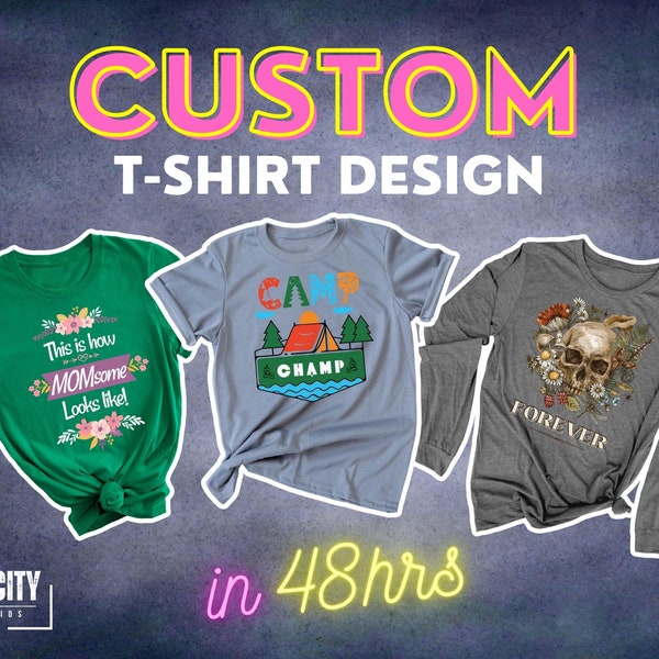 I Will Design A Custom T-Shirt For You | T-Shirt Designer | Personalized T-Shirt Design | Custom Designs | Custom Shirts |Custom Shirt Order