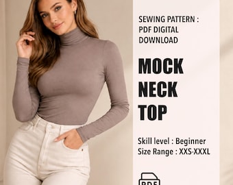 May include: A woman in a taupe mock neck top and white jeans. The image includes text that reads "MOCK NECK TOP" and "SEWING PATTERN: PDF DIGITAL DOWNLOAD". The size range is XXS-XXXL.