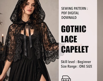 May include: A black lace hooded capelet sewing pattern featuring a PDF digital download, labelled as a beginner skill level in one size. The text reads: SEWING PATTERN : PDF DIGITAL DOWNALD GOTHIC LACE CAPELET Skill level : Beginner Size Range : ONE SIZE.
