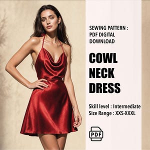 Op de afbeelding: Een naaipatroon voor een jurk met een col-hals, beschikbaar als digitale PDF-download. Het ontwerp toont een korte, mouwloze rode satijnen jurk met dunne bandjes. De tekst bevat SEWING PATTERN: PDF DIGITAL DOWNLOAD, COWL NECK DRESS, Skill level: Intermediate en Size Range: XXS-XXXL.