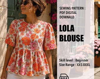 May include: A sewing pattern for the Lola Blouse, a short-sleeved top with a peplum waist and a floral print in shades of orange and pink. The digital PDF download includes sizes XXS to XXXL and is designed for a beginner skill level.