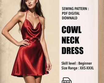May include: A red satin cowl neck dress with thin halter straps. The text reads: SEWING PATTERN : PDF DIGITAL DOWNALD COWL NECK DRESS Skill level : Beginner Size Range : XXS-XXXL. A PDF icon is included in the design for this digital sewing pattern.