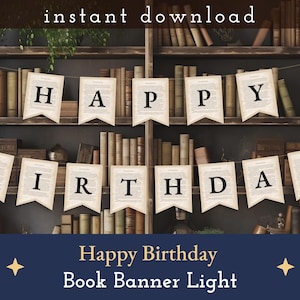 May include: A "Happy Birthday" banner made of paper resembling old book pages, strung across a bookshelf filled with vintage books. The banner has the words "Happy Birthday" printed on it. The words "instant download" are at the top.