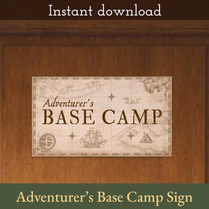 May include: A rectangular sign with the words "Adventurer's BASE CAMP" in a vintage font, set against a map design. The sign is mounted on a wooden door. The words "Instant download" are at the top.