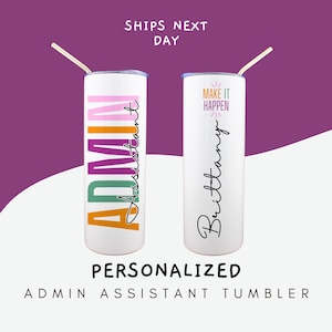 Personalized Admin Assistant Tumbler, Admin Assistant gift, Office Admin appreciation gift, Administrative Assistant Day, Office Assistant