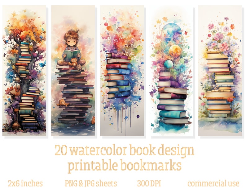 May include: A set of five watercolor bookmarks with colorful illustrations. Each bookmark features a stack of books, with themes including a tree of books, a person reading, and floral arrangements. The text "20 watercolor book design printable bookmarks" is also present.