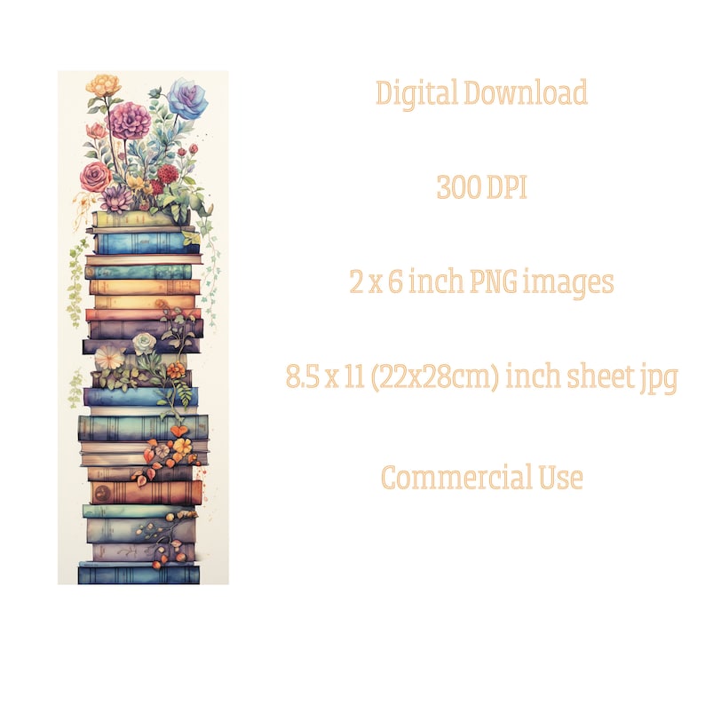May include: Watercolor illustration of a stack of books adorned with colorful flowers and greenery. The books are in various colors, and the image includes text: Digital Download, 300 DPI, 2 x 6 inch PNG images, 8.5 x 11 inch sheet jpg, Commercial Use.