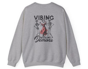 Vibing with My Demons Crewneck Sweatshirt Unisex Halloween Apparel Cozy Fall Layer Casual Gift & Trendy Everyday Wear