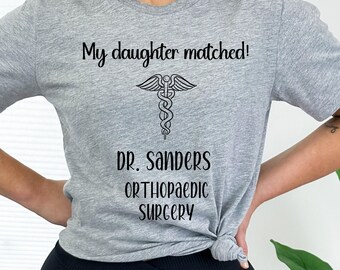 Personalized You Matched Shirt, Match 2026 Residency, Present For Medical Student, My Son Matched, I Matched shirt, Match Day Party Gift
