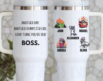 Funny Dumpster Fire Boss, 40 oz Tumbler Personalized Office Humor Gift For Boss Coworker, Custom Team Cup, Gag Work Coffee Mug For Christmas