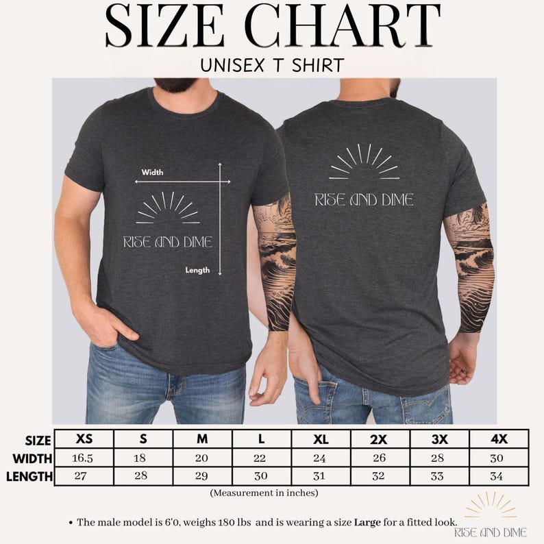 May include: Size chart for a unisex t-shirt. The chart includes measurements in inches for width and length, ranging from XS to 4X. The shirt features the text "RISE AND DIME" and a sunburst design. The model is wearing a size Large.