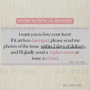 May include: A light beige graphic with the text "SATISFACTION GUARANTEE" in a pink rectangle. The text below states the seller's policy for damaged items, including replacements or refunds.