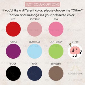 May include: A color chart displaying nine circular swatches labeled red, soft pink, pink, purple, light blue, light green, black, navy, and espresso. The text reads: TEXT COLOR OPTIONS. If you'd like a different color, please choose the OTHER option.